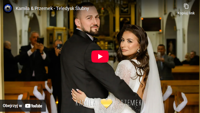 Teledysk ślubny Kamili i Przemka